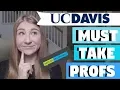YOU MUST TAKE THESE PROFESSORS CLASSES AT UC Davis COLLEGE