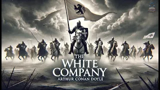 The White Company An Epic Tale Of Chivalry And Adventure 
