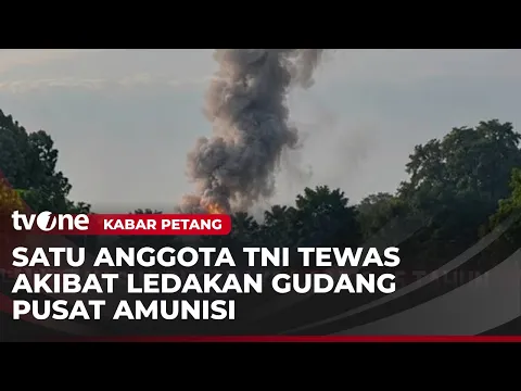 Ledakan di Gudang Pusat Amunisi Menewaskan Satu Anggota TNI