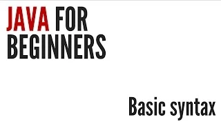 Java For Beginners Basic Syntax