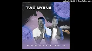 ba bethe gashoazen x multi two nyana