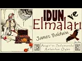 "IDUN ve ELMALARI" İskandinav Mitolojisi James BALDWIN sesli öykü Akın ALTAN