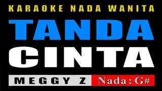 Download KARAOKE TANDA CINTA NADA WANITA || MEGGY Z MP3