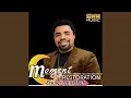 Download Lagu Moment of Restoration