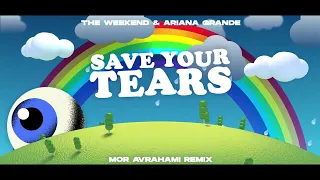 Download The Weeknd \u0026 Ariana Grande – Save Your Tears (Mor Avrahami Remix) MP3