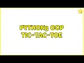 Python3 OOP Tic-Tac-Toe 2 Solutions