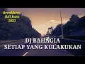 Download Lagu DJ SETIAP YANG KU LAKUKAN UNTUK DIRIMU BREAKBEAT TERBARU