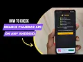 How to Check and Enable Camera2 API on any Android 2026 GCamApk io