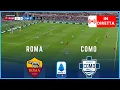 Roma vs Como IN DIRETTA | 🇮🇹 Serie A 2025 | Simulazione \u0026 Risultato in Tempo Reale