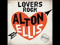 Baby I Love You - Alton Ellis