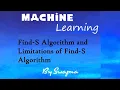 Machine Learning-Find-S Algorithm and Limitations of Find-S Algorithm