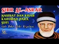 Syeh Abdul Qodir Al-jailani Nasihat \u0026 kisah penuh hikmah. Kitab Sirul asror