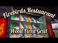 Firebirds Wood Fired Grill