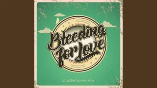 bleeding for love feat kali mija 