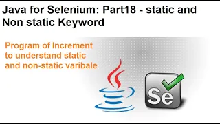 Java for Selenium Part18 What is static Keyword in Java Part B What is program of increment