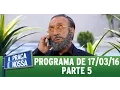 Download Lagu A Praça é Nossa (17/03/16) Parte 5