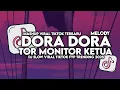 DJ DORA DORA X TOR MONITOR KETUA | DJ SAK MASAK NASI DALAM BAMBU SLOW VIRAL TIKTOK MAMAN FVNDY 2025