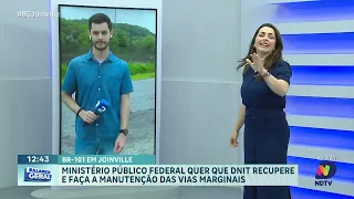 MPF cobra do DNIT a recuperação e manutenção das vias marginais da BR-101 em Joinville