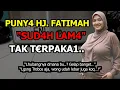 kisah nyata | Bu Hj. Fatimah yang suka makan Bakso, ternyata..!