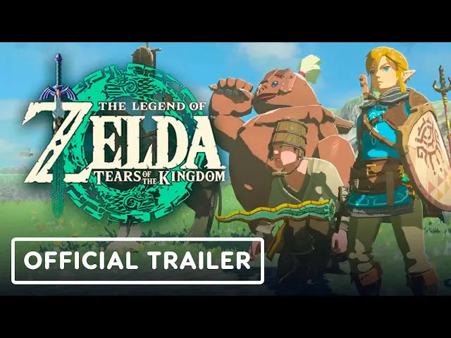 The Legend of Zelda: Tears of the Kingdom - Official Launch Trailer