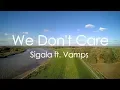 Download Lagu Sigala, The Vamps - We Don't Care [Lyrics]