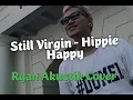 Download Lagu Still Virgin - Hippie Happy [ Ryan Akustik Cover ]