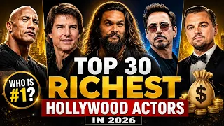Top 30 Richest Hollywood Actors in 2026I Net Worth Age Most FamousMovies