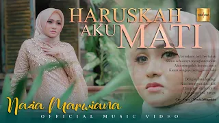 nazia marwiana haruskah aku mati official music video 