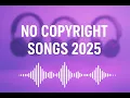 No Copyright Songs 2025 🎵 Free YouTube Music for Creators vol 7