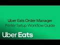 How to Set Up Your Printer with Uber Eats Order Manager Uber Eats