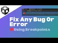 How to fix ANY error or bug in Unity EASILY - Debug your code like a pro