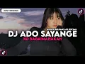 Download Lagu DJ ADO SAYANGE KO BAGAIMANAKAH | DJ  SA NIH SU BERJUANG AISS PERCUMA VIRAL TIKTOK