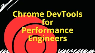 Chrome DevTools for Performance Engineers - Network