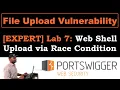 EXPERT File Upload Vulnerability 7 Web Shell Upload via Race Condition