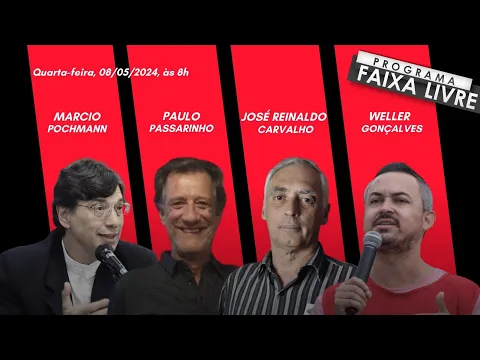 Download MP3 Faixa Livre 08.05.2024 | Marcio Pochmann, Paulo Passarinho, José R. Carvalho e Weller Gonçalves