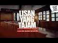 Lagu LISAN YANG TAJAM - Ustadz DR. Muamar Ma'ruf, Lc., M.A.