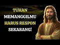 🔴“Ini Telah Dimulai! Tuhan Memanggilmu — Harus Respon Sekarang!” | Pesan Tuhan Hari Ini
