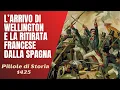 1425- L'arrivo di Wellington e la ritirata francese dalla Spagna [Pillole di Storia]