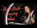 Download Lagu BAIK BAIK SAYANG ( WALI ) - MICHELA THEA COVER