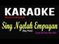 SING NGELAH EMPUGAN (KARAOKE KOPLO)