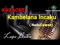 Download Lagu Karaoke KAMBELANA INCAKU (Nada Cewek) || Lagu BUTON