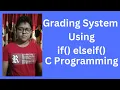 Result Grading System in C Programming using if elseif