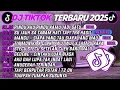 Download Lagu DJ TIKTOK TERBARU 2025-🎵DJ RINDU AKU RINDU KAMU JADI SATU🎵DJ SUTRA JAUH SA TANAM HATI TAPI TRA HASIL