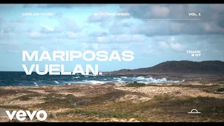 Carlos Vives - Mariposas Vuelan (Official Lyric Video)