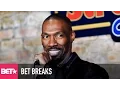 Charlie Murphy Dies At 57 - BET Breaks