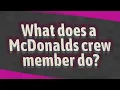 What does a McDonalds crew member do