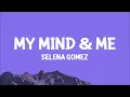 [1 HOUR] Selena Gomez - My Mind & Me (Lyrics)
