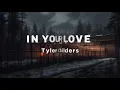 In Your Love - Tyler Childers (lyrics)