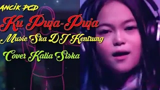 Download #kupujapuja #kaliasiska #cover                                                          Ku Puja-Puja MP3