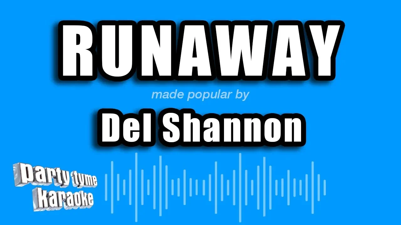 Del Shannon - Runaway (Karaoke Version) Del Shannon - Runaway (Karaoke Version)